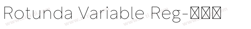 Rotunda Variable Reg字体转换 Rotunda Variable Reg字体转换